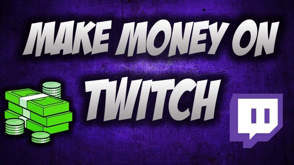 Make Money on Twitch